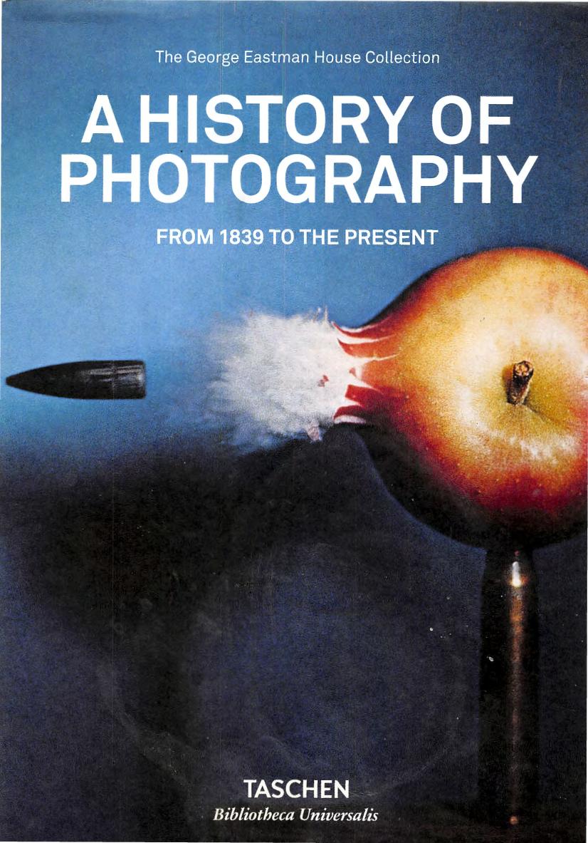 A History Of Photography From 1839 To The Present William S Johnson Mark Rice Carla Williams Therese Mulligan David Wooters