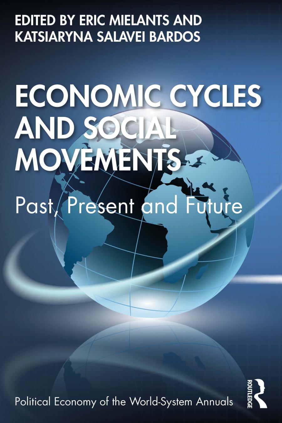 Economic Cycles And Social Movements Past Present And Future Eric Mielants