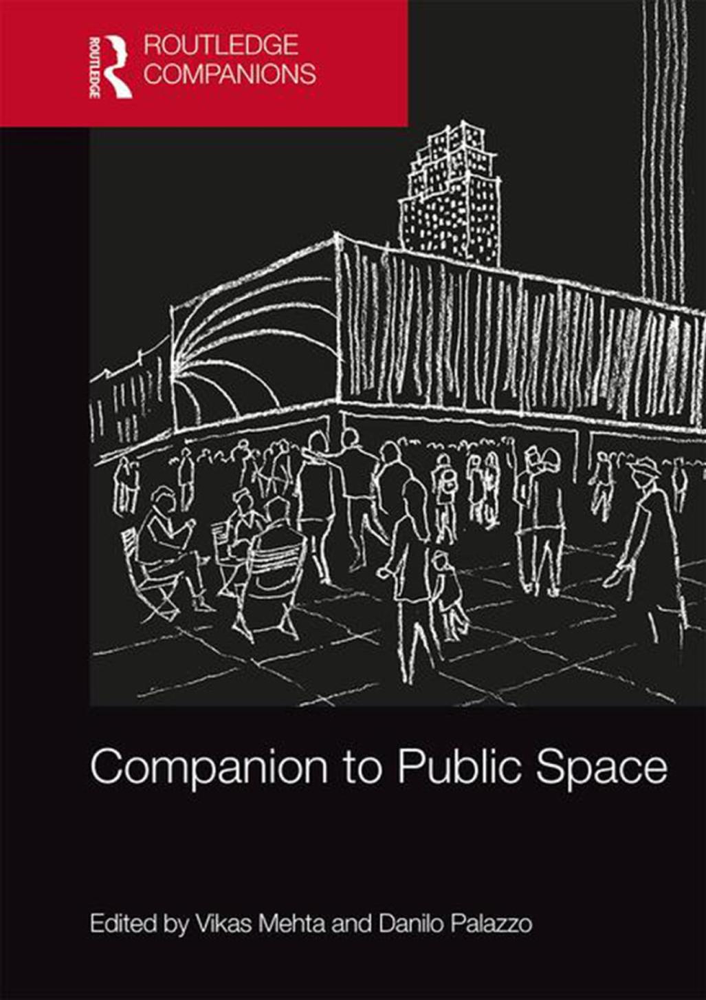 Companion To Public Space Vikas Mehta Danilo Palazzo