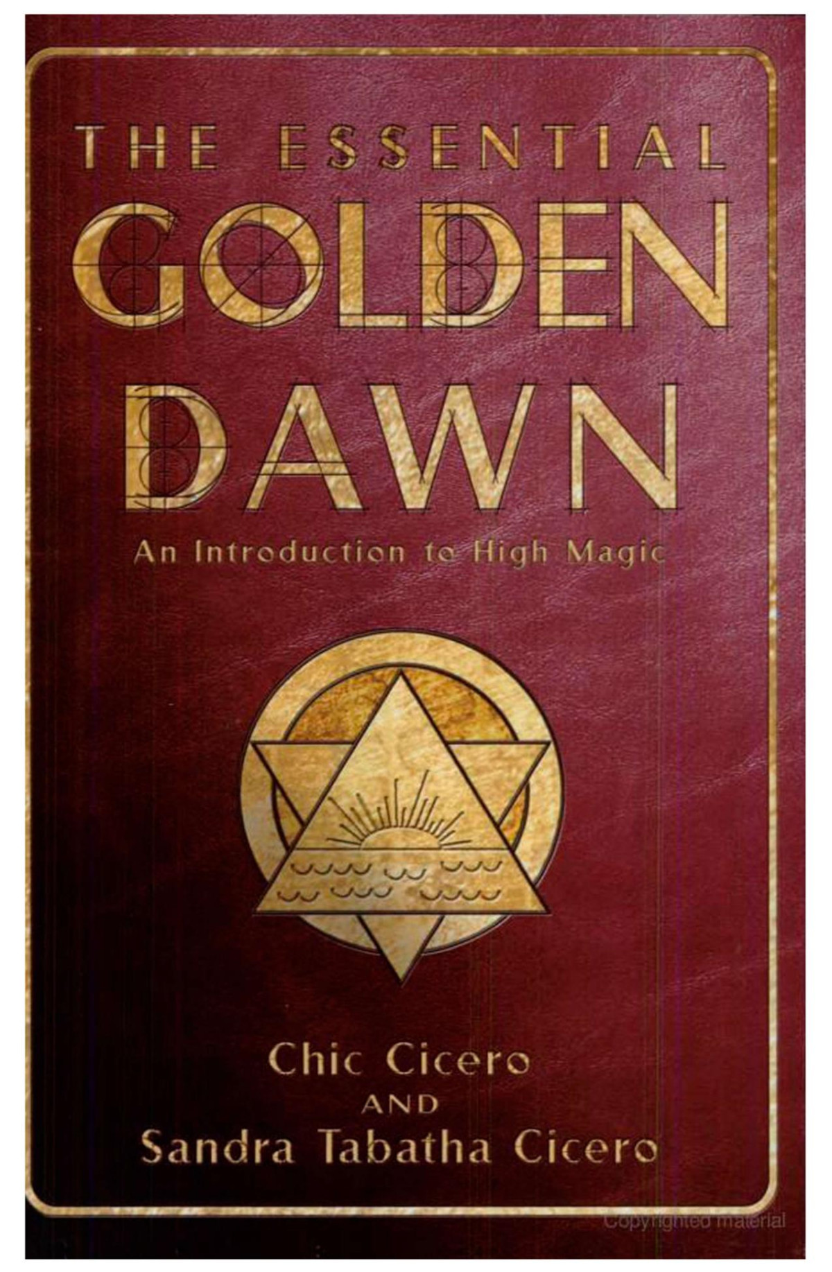 The Essential Golden Dawn An Introduction To High Magic Illustrated Chic Cicero Tabitha Cicero