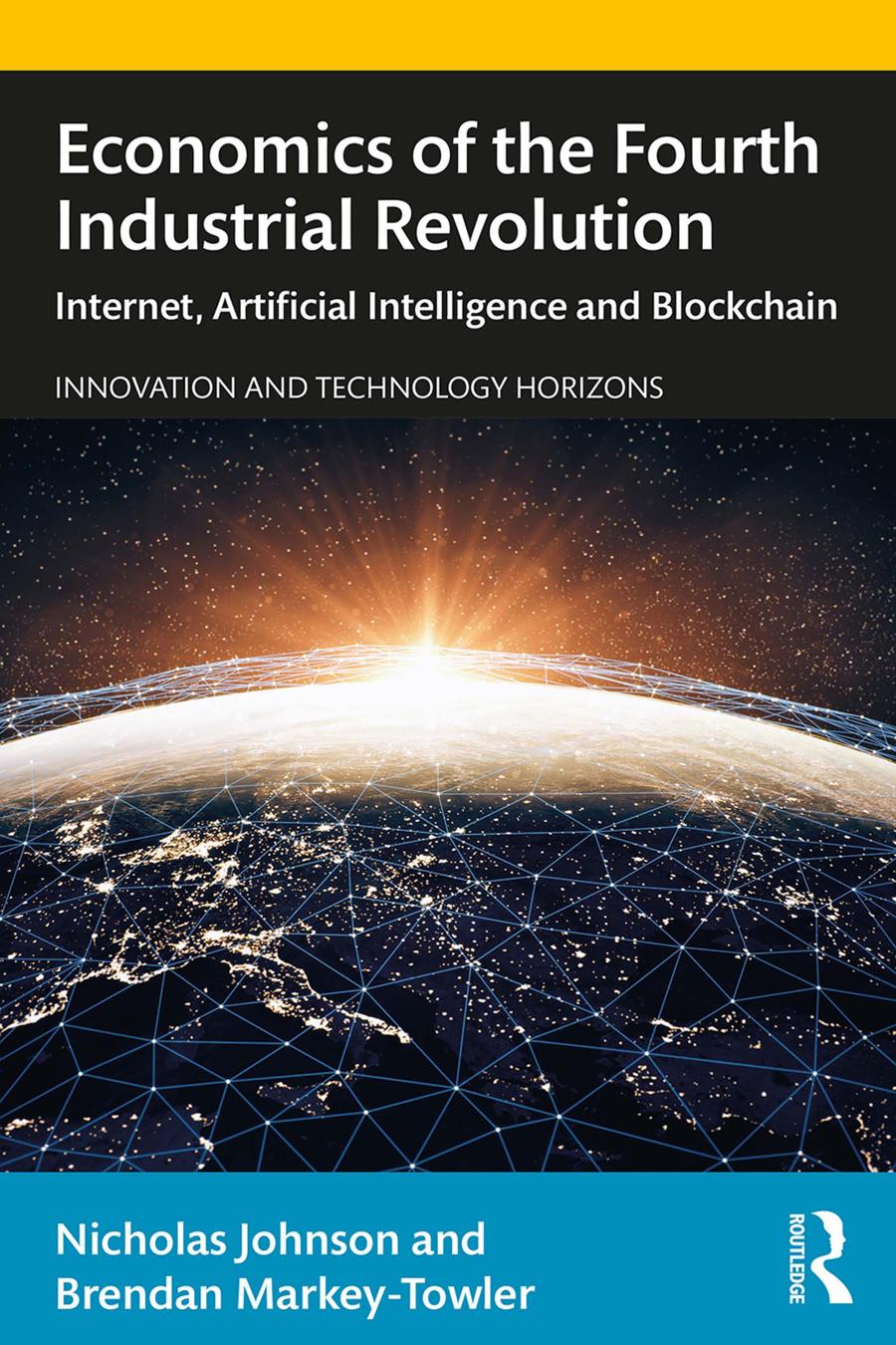 Economics Of The Fourth Industrial Revolution Internet Artificial Intelligence And Blockchain Nicholas Johnson