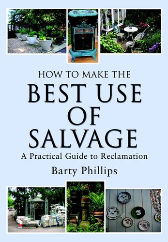 How To Make The Best Use Of Salvage Barty Phillips
