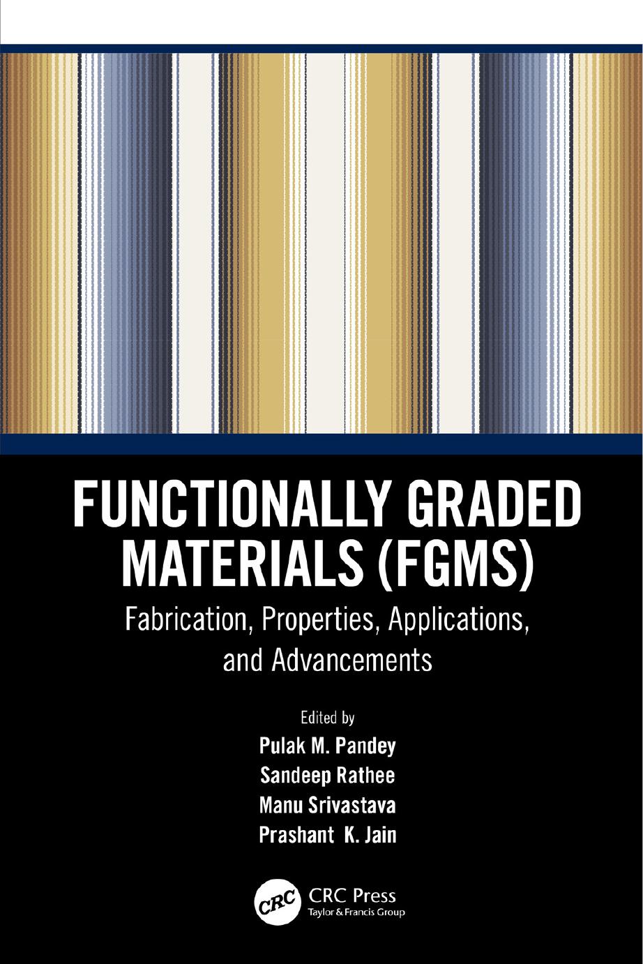 Functionally Graded Materials Fgms Pulak M Pandey
