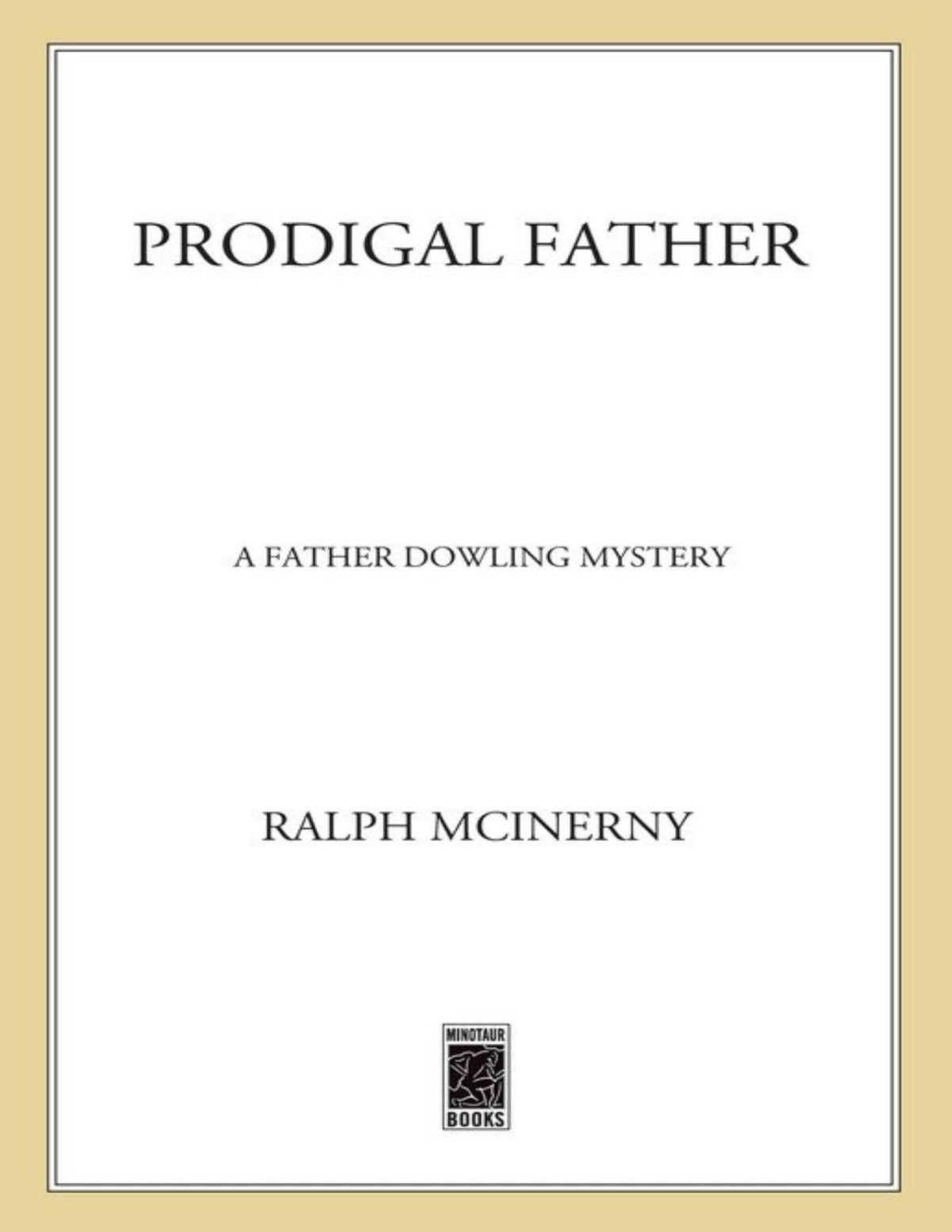 Prodigal Father Ralph Mcinerny