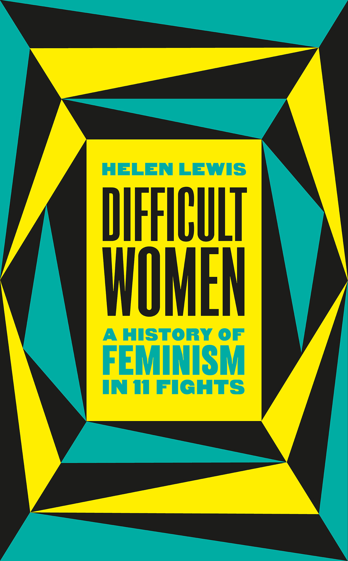 Difficult Women Helen Lewis