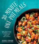 30minute Onepot Meals Feed Your Family Incredible Food In Less Time And With Less Cleanup Cismaru
