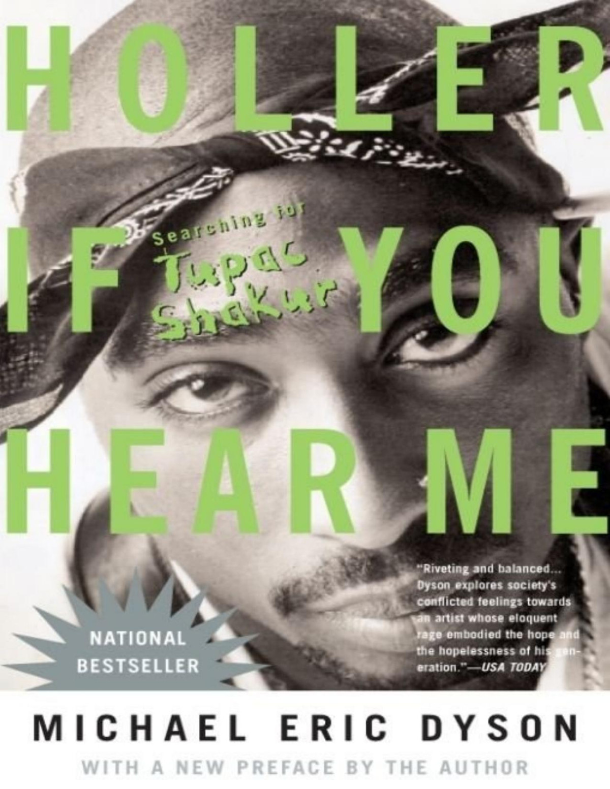 Holler If You Hear Me Searching For Tupac Shakur Michael Eric Dyson