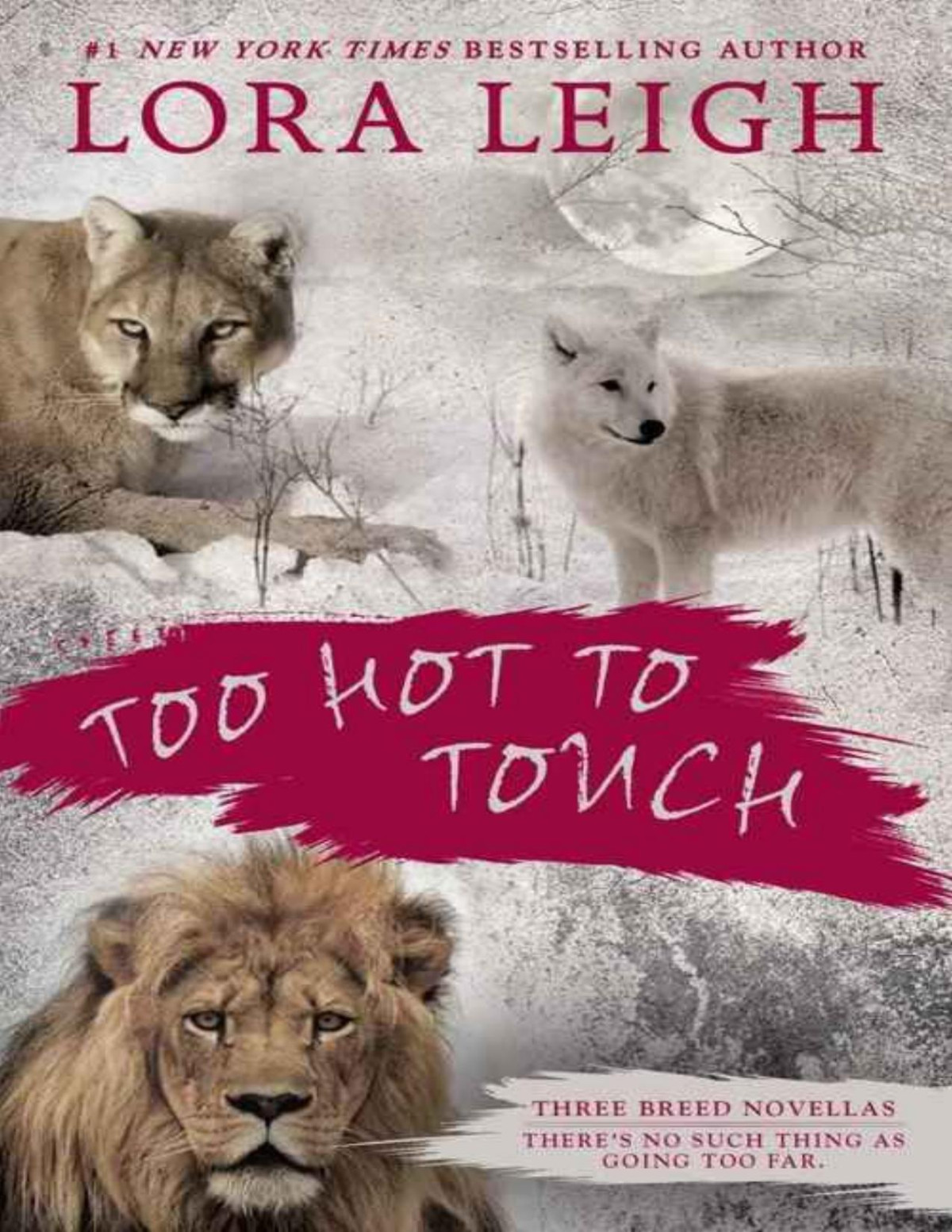 Too Hot To Touch Lora Leigh
