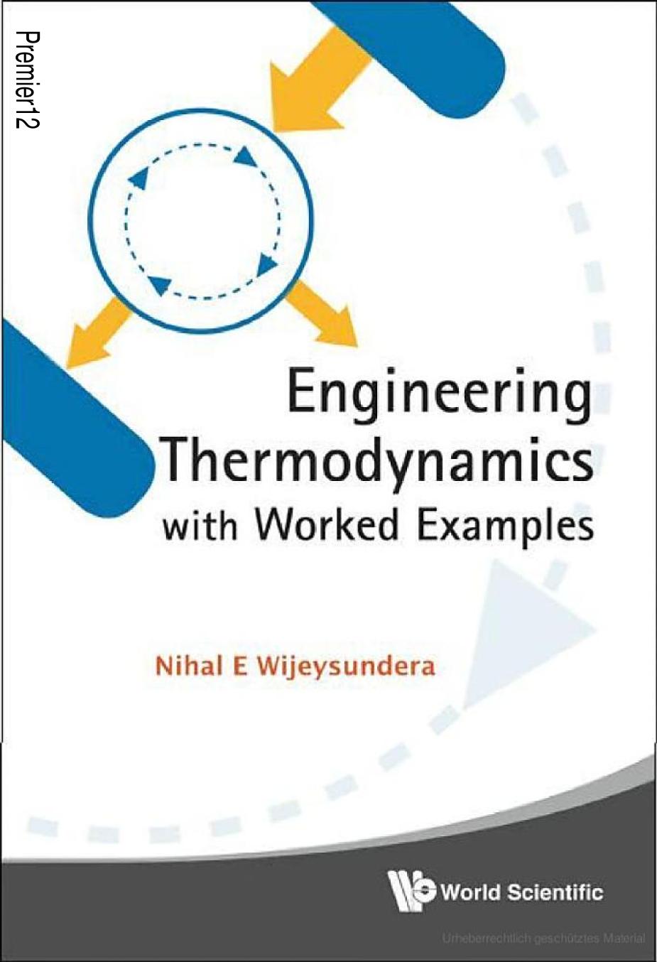 Engineering Thermodynamics With Worked Examples 1st Edition Nihal E Wijeysundera
