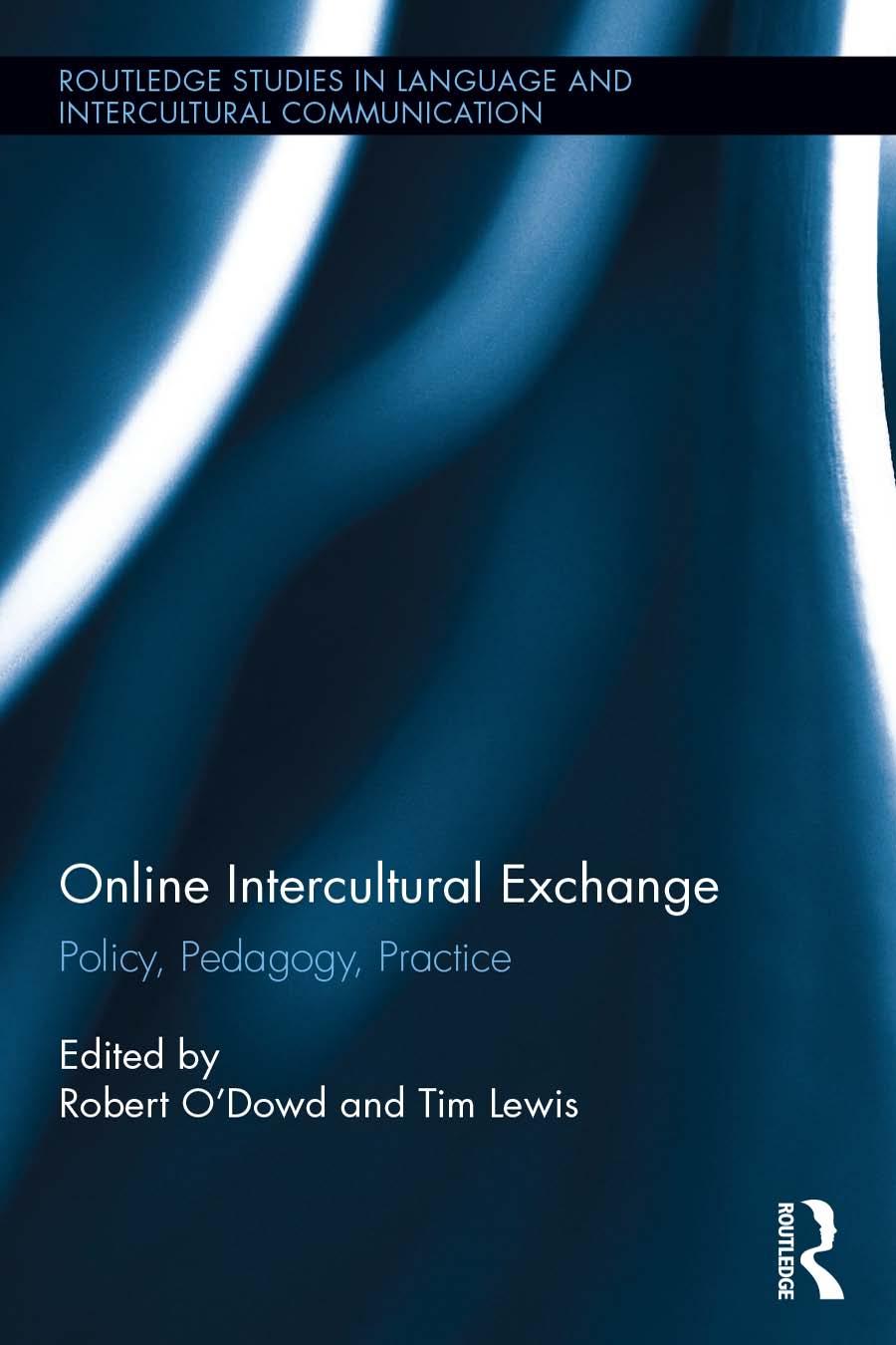 Online Intercultural Exchange Policy Pedagogy Practice 1st Edition Robert Odowd Editor