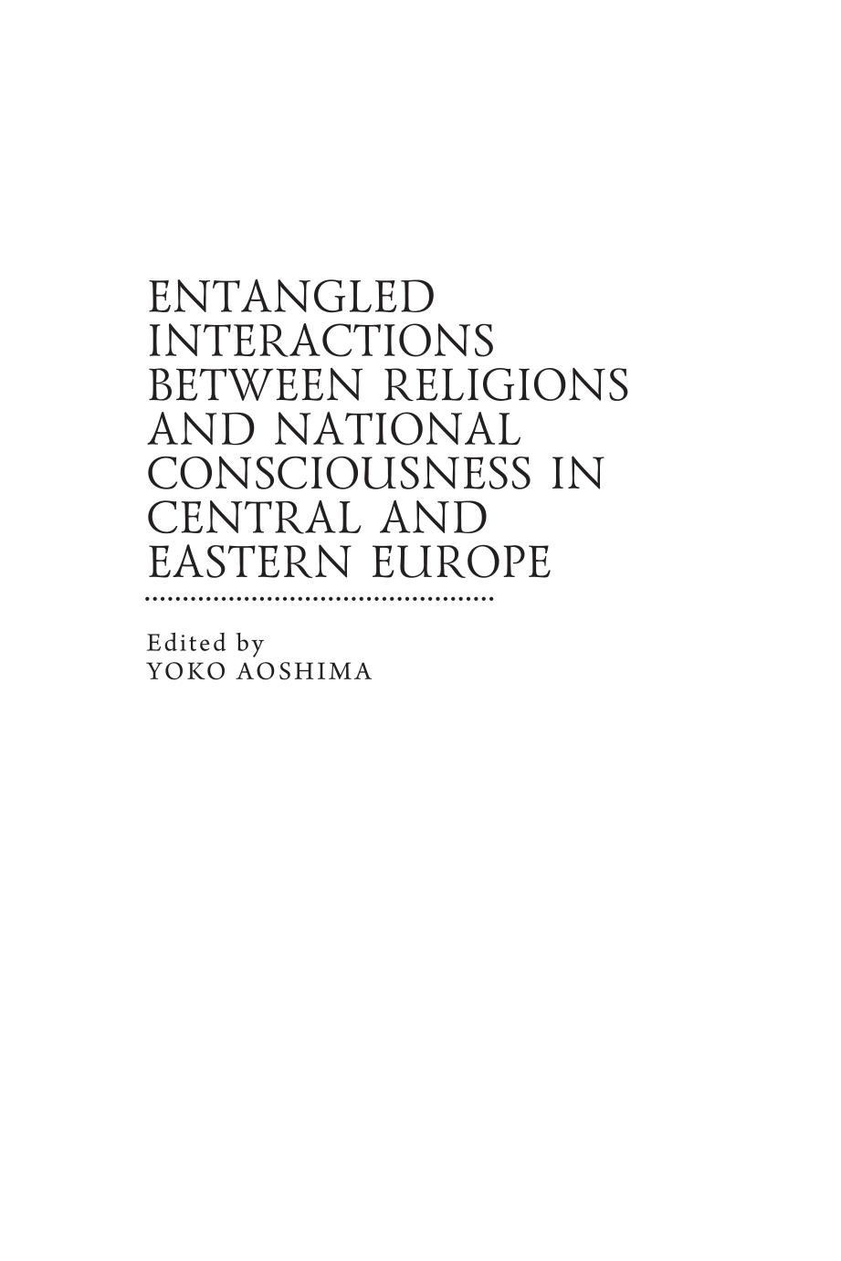 Entangled Interactions Between Religion And National Consciousness In Central And Eastern Europe Yoko Aoshima