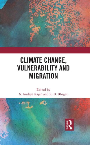 Climate Change Vulnerability And Migration S Irudaya Rajan And R B Bhagat