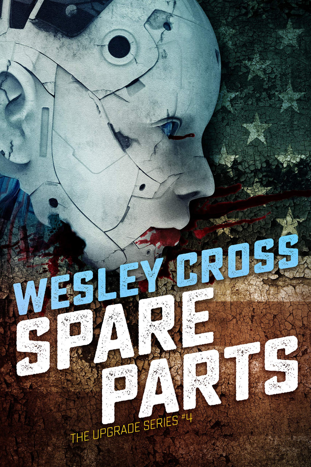 Spare Parts The Upgrade Book 4 Wesley Cross