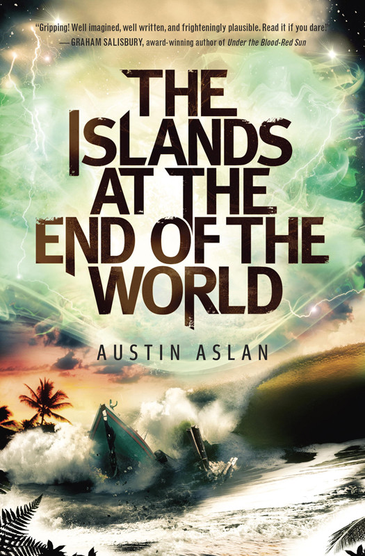 The Islands At The End Of The World Austin Aslan Aslan Austin