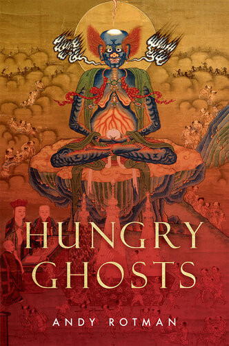 Hungry Ghosts The Karma Of Meanness Rotman Andy