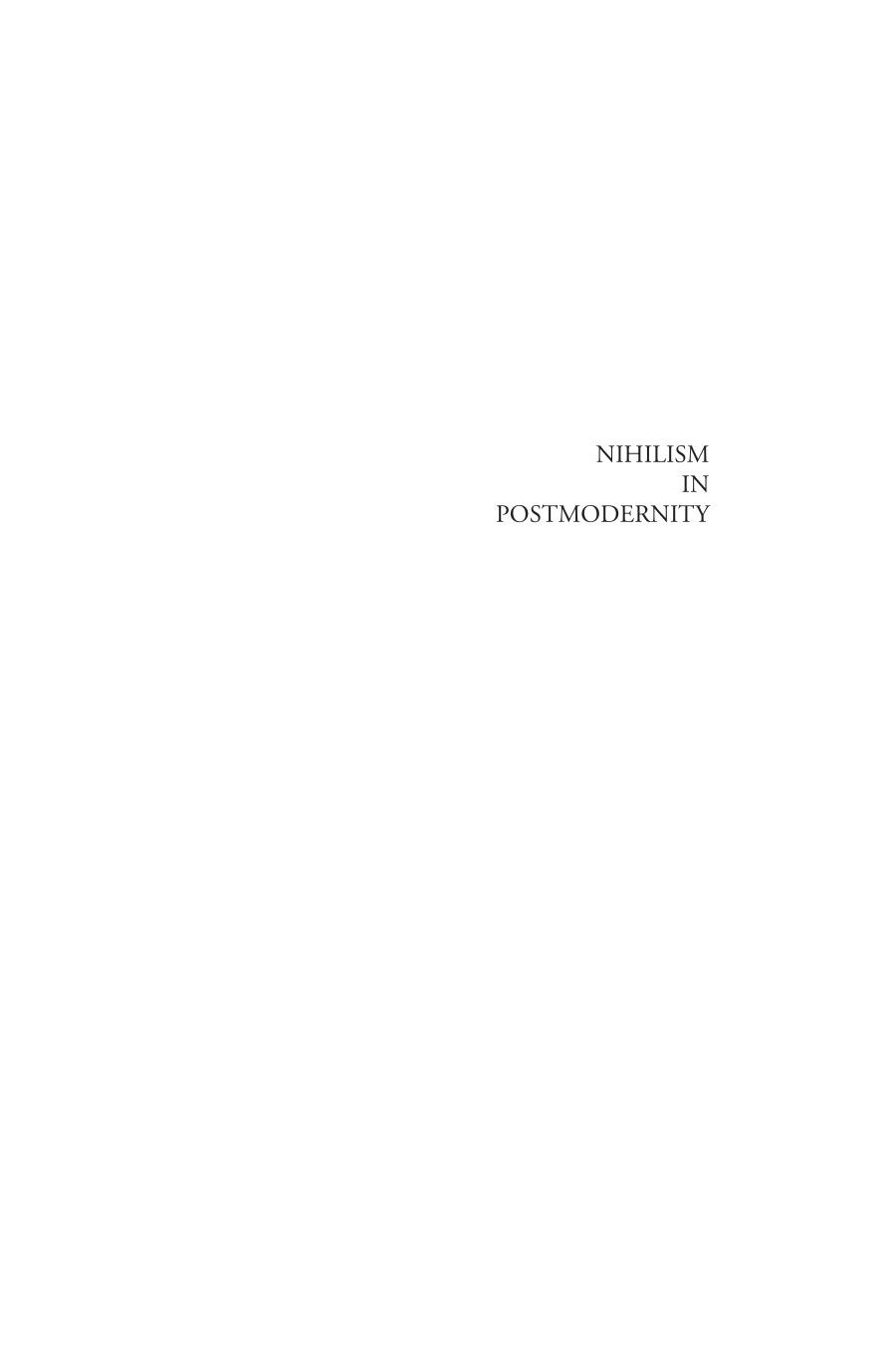 Nihilism In Postmodernity Lyotard Baudrillard Vattimo Ashley Woodward