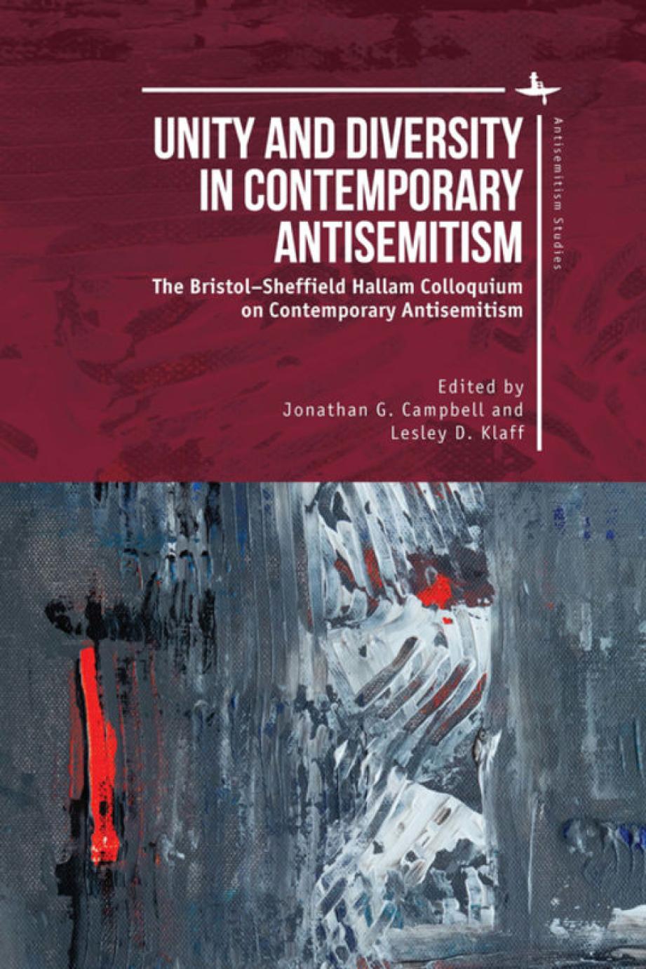 Unity And Diversity In Contemporary Antisemitism Jonathan G Campbell And Lesley D Klaff