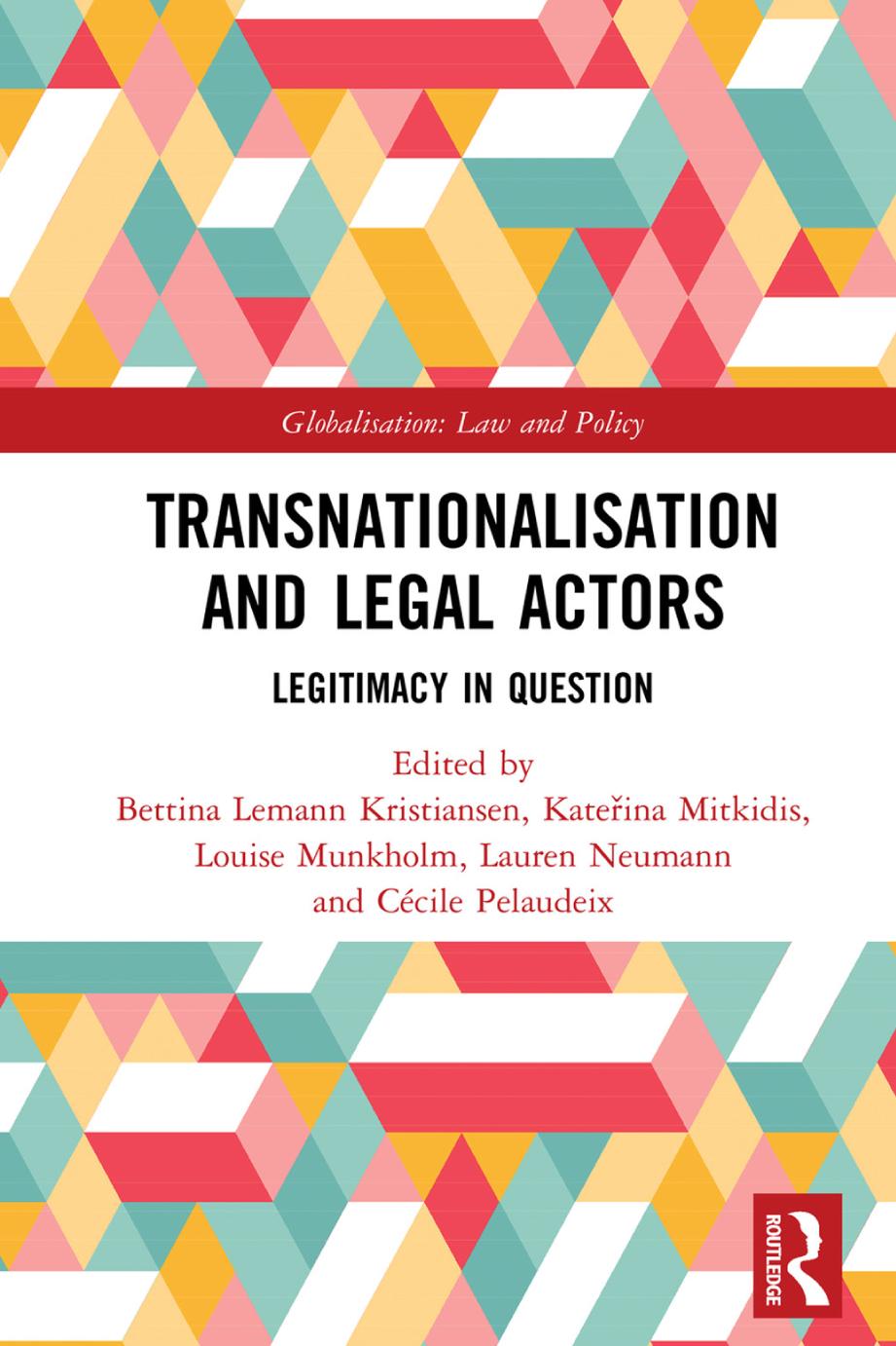 Transnationalisation And Legal Actors Legitimacy In Question Bettina Lemann Kristiansen
