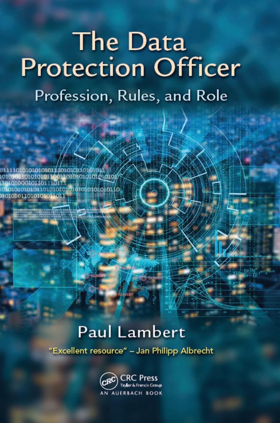 The Data Protection Officer Profession Rules And Role Paul Lambert