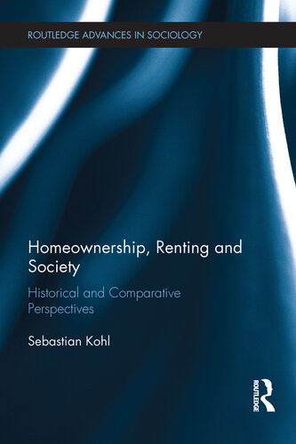 Homeownership Renting And Society Historical And Comparative Perspectives Kohl