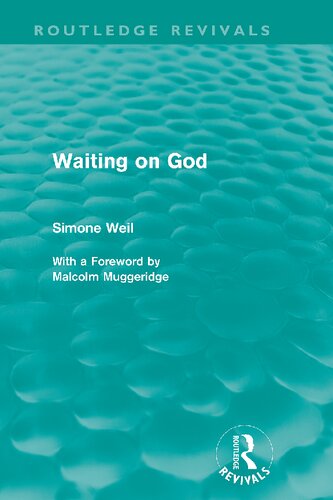 Waiting On God Simone Weil Malcolm Muggeridge