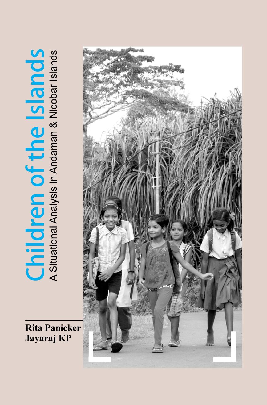 Children Of The Islands A Situational Analysis In Andaman Nicobar Islands Rita Panicker
