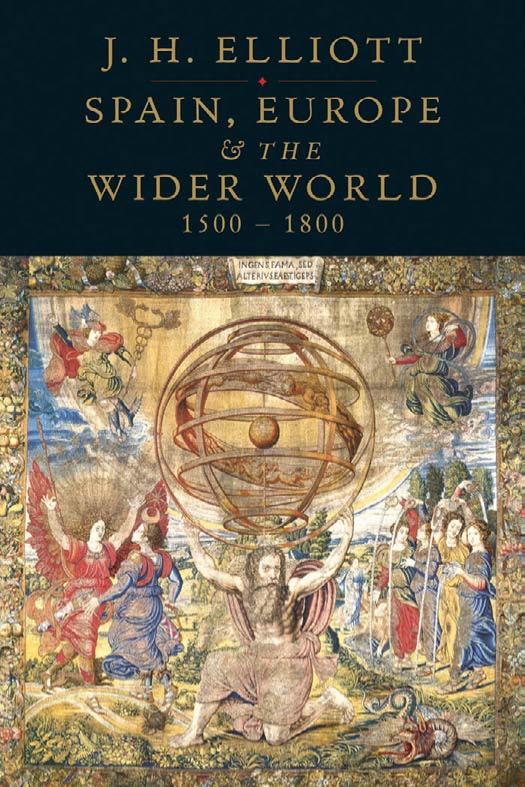 Spain Europe And The Wider World 15001800 Illustrated J H Elliott