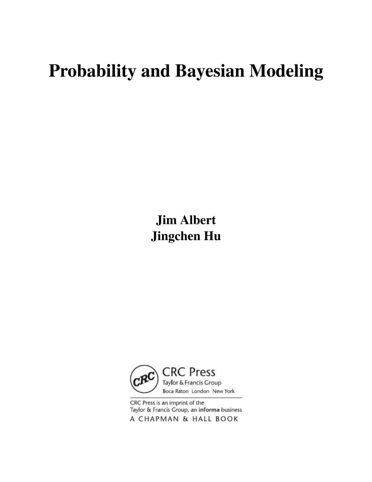 Probability And Bayesian Modeling 1st Edition Jim Albert And Jingchen Hu