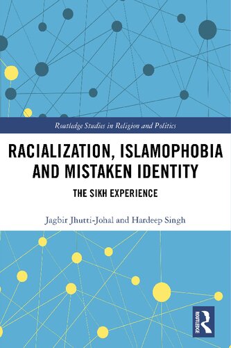 Racialization Islamophobia And Mistaken Identity The Sikh Experience Jagbir Jhuttijohal
