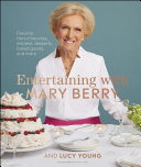 Entertaining With Mary Berry Favorite Hors Doeuvres Entres Desserts Baked Goods And More Mary Berry Lucy Young
