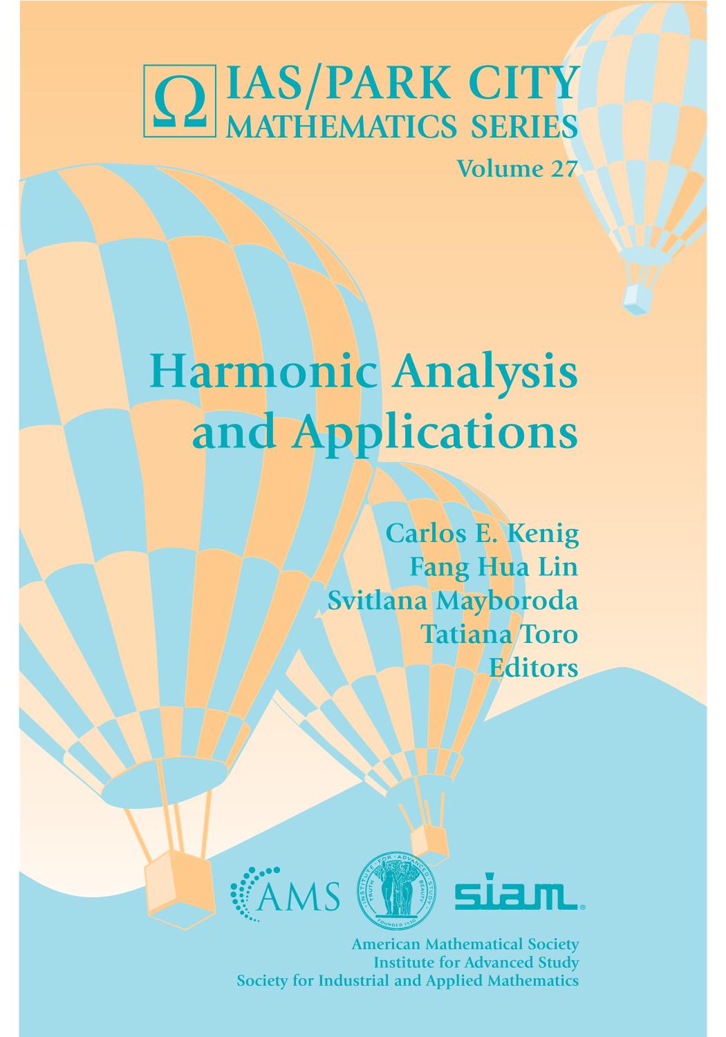 Harmonic Analysis And Applications Carlos E Kenig Editor Fang Hua Lin Editor