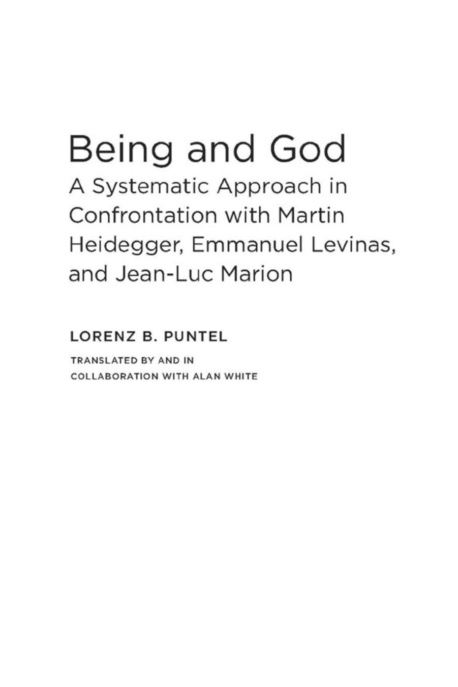 Being And God A Systematic Approach In Confrontation With Martin Heidegger Mmanuel Lvinas And Jeanluc Marion Lorenz B Puntel