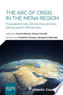 The Arc Of Crisis In The Mena Region 1st Edition Karim Mezran