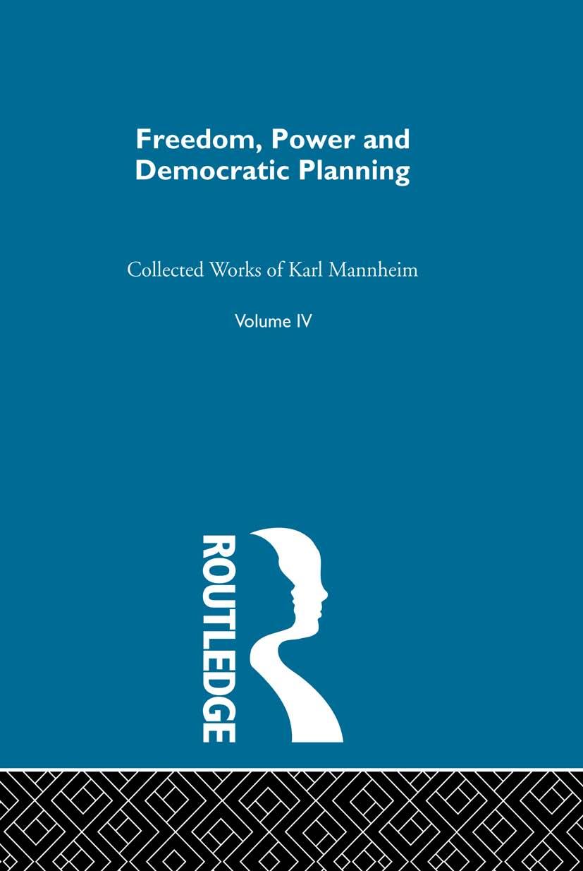 Freedom Power And Democratic Planning Reprint Karl Mannheim