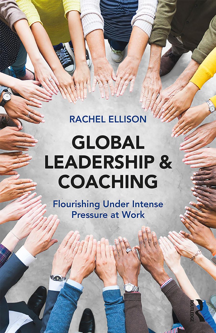 Global Leadership Coaching Flourishing Under Intense Pressure At Work Rachel Ellison