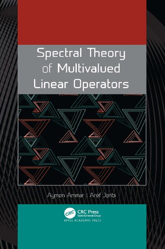 Spectral Theory Of Multivalued Linear Operators Aymen Ammar Aref Jeribi