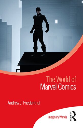 The World Of Marvel Comics Andrew J Friedenthal