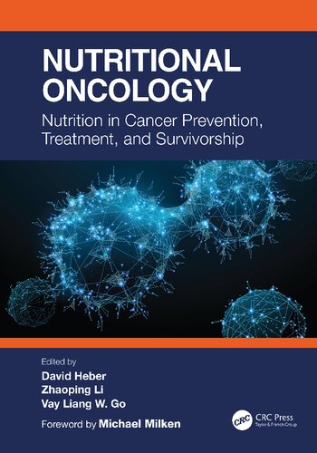 Nutritional Oncology Nutrition In Cancer Prevention Treatment And Survivorship David Heber