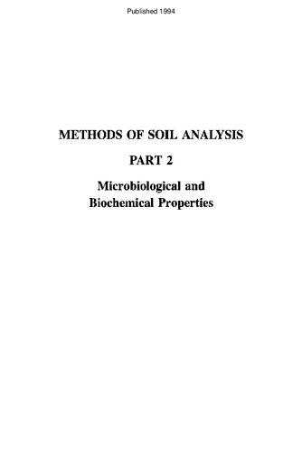 Methods Of Soil Analysis Part 2 Microbiological And Biochemical Properties 12 Sssa Book Series 1st Edition Peter J Bottomley Editor
