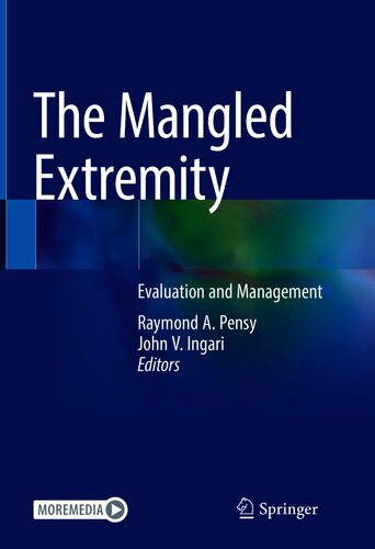 The Mangled Extremity Evaluation And Management Raymond A Pensy