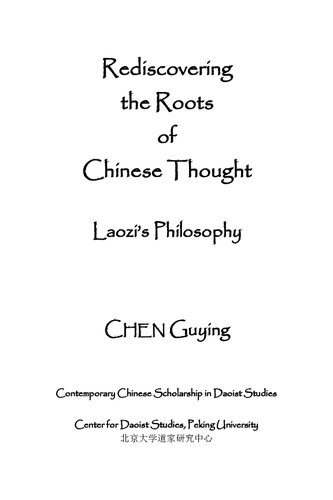 Rediscovering The Roots Of Chinese Thought Laozis Philosophy Chen Guying