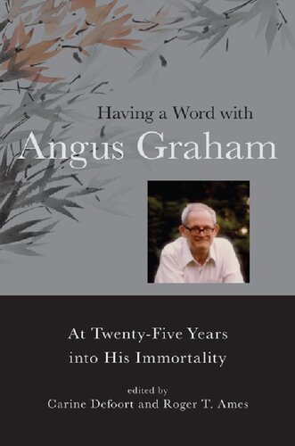 Having A Word With Angus Graham At Twentyfive Years Into His Immortality Carine Defoort
