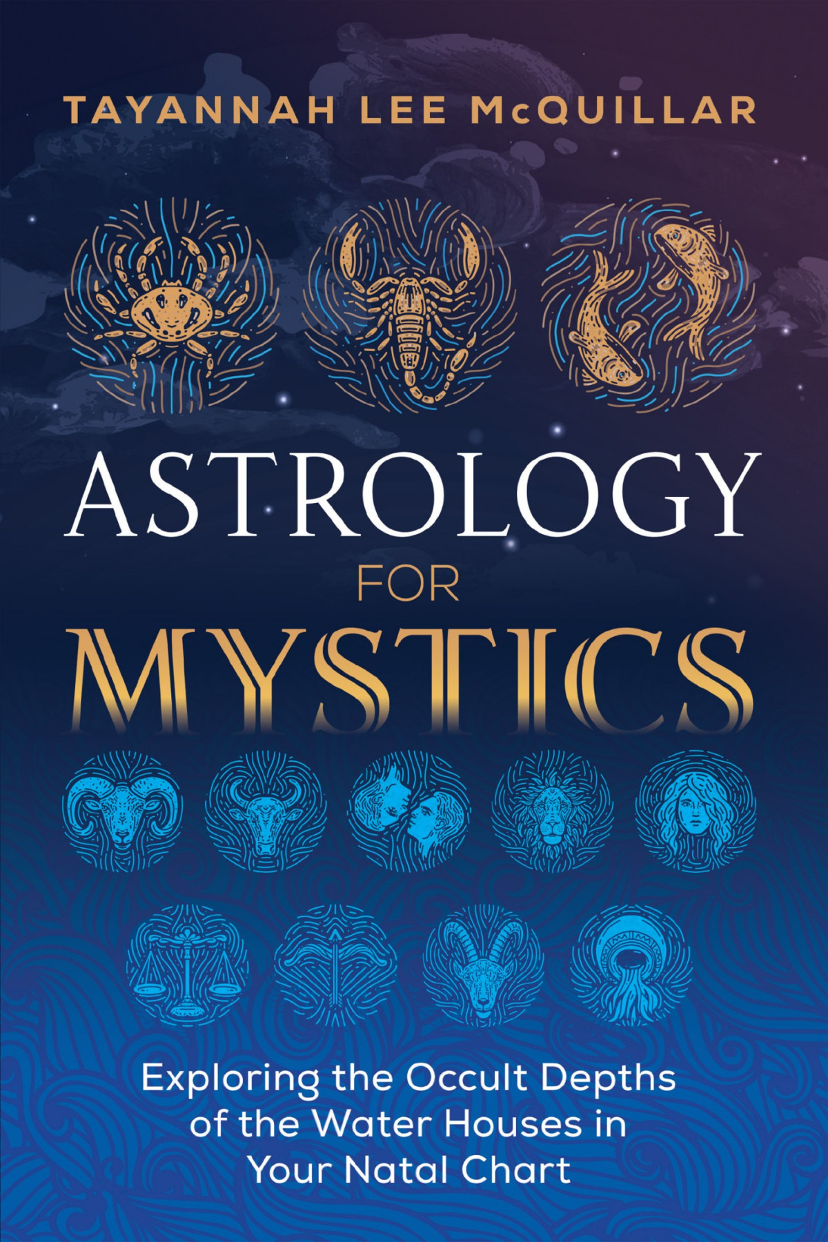 Astrology For Mystics Tayannah Lee Mcquillar