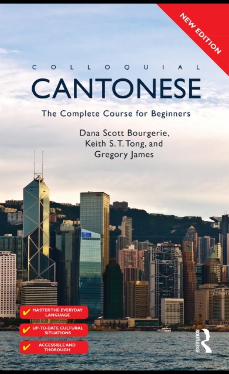 Colloquial Cantonese The Complete Course For Beginners Colloquial Series 2nd Edition Bourgerie
