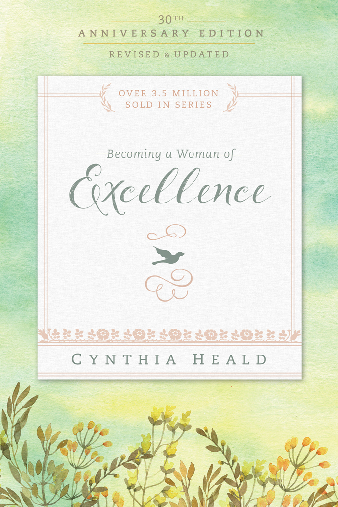 Becoming A Woman Of Excellence 30th Anniversary Edition Cynthia Heald