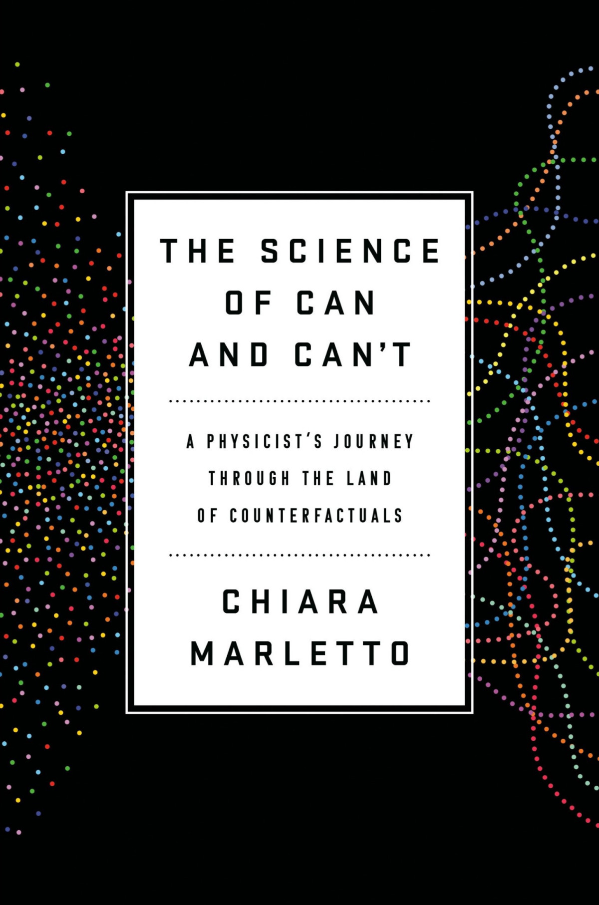 The Science Of Can And Cant Chiara Marletto
