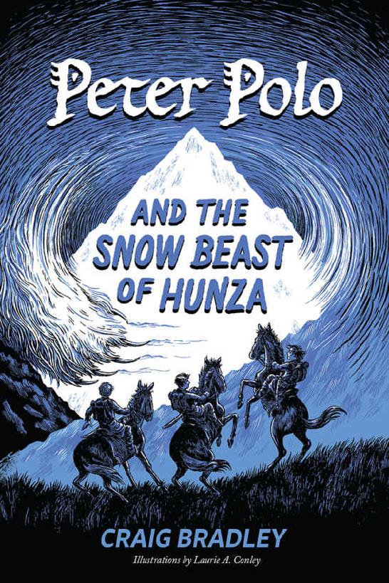 Peter Polo And The Snow Beast Of Hunza Craig Bradley