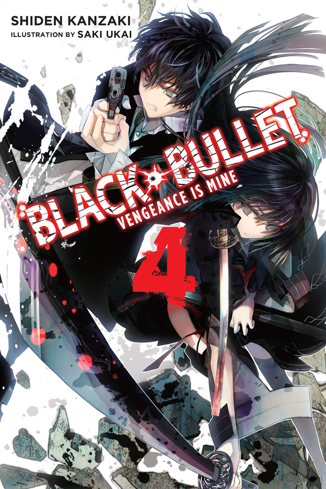 Black Bullet Vol 4 Vengeance Is Mine Shiden Kanzaki And Saki Ukai