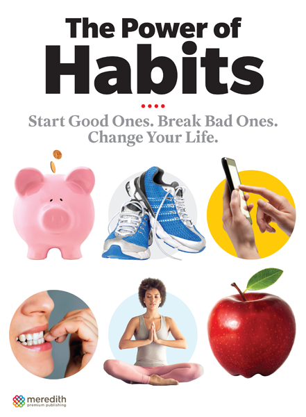 The Power Of Habits The Power Of Habits Start Good Ones Break Bad Ones Change Your Life Meredith