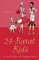 24karat Kids A Novel 1st Goldstein Judy Stuart Sebastian